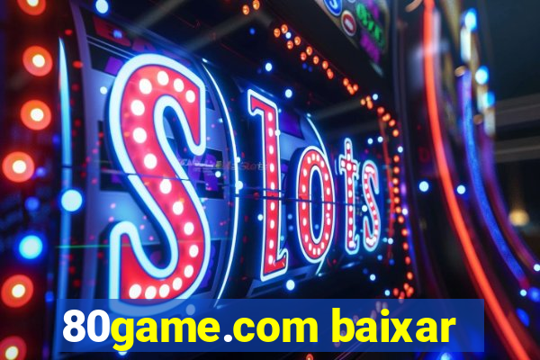 80game.com baixar